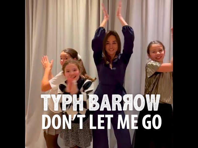 Typh Barrow - Don't Let Me Go (vidéo collaborative)