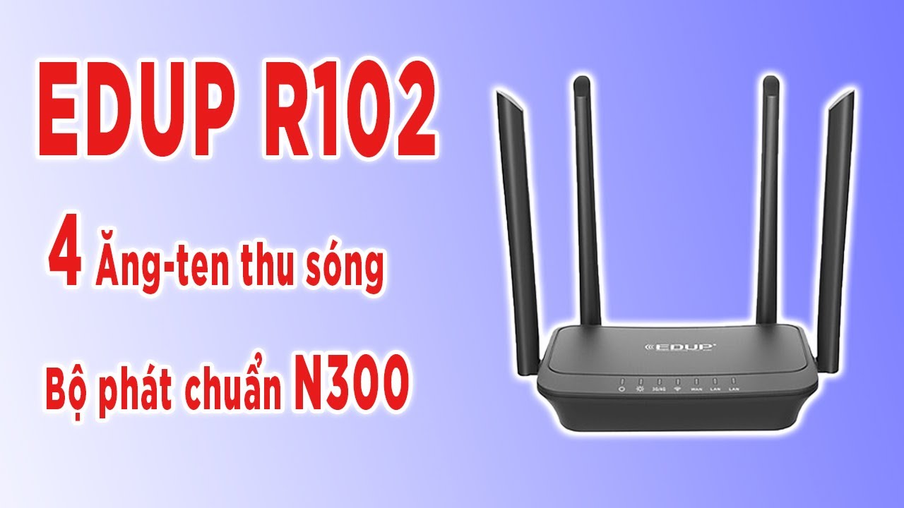 BỘ PHÁT WIFI 4G NHIỀU RÂU? EDUP R102 | WIFISHOP - YouTube