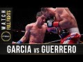 Garcia vs Guerrero FULL FIGHT: January 23, 2016 - PBC on FOX