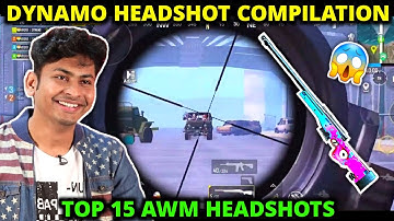 DYNAMO GAMING HEADSHOT COMPILATION - TOP 15 AWM HEADSHOTS - PUBG MOBILE