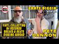 Pete Cannon on Vinyl Collecting, Breakbeats &amp; Digging Abroad | Crate Diggin’