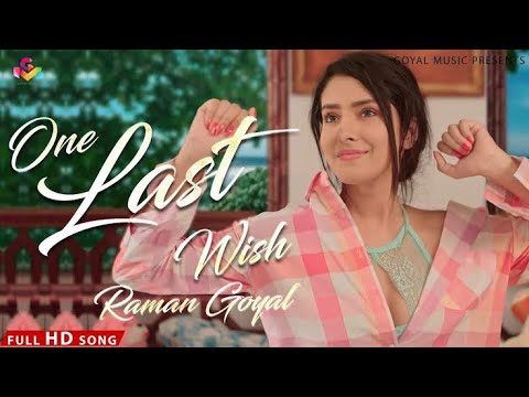 Rabba Pura Mera Ek Arman Krde  Raman Goyal  One Last Wish  Goyal Music  New Punjabi Song 2020