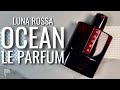 *NUEVO!* PRADA LUNA ROSSA OCEAN LE PARFUM!!! // PP