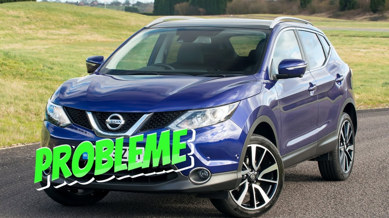 Häufigen Problemen Nissan Qashqai 2 YouTube