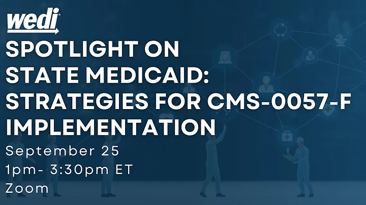 Spotlight on State Medicaid: Strategies for CMS-0057-F Implementation