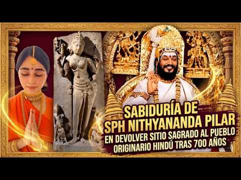 Sabiduría de SPH Nithyananda al devolver el Templo Bhojshala a los hindúes tras 700 años.