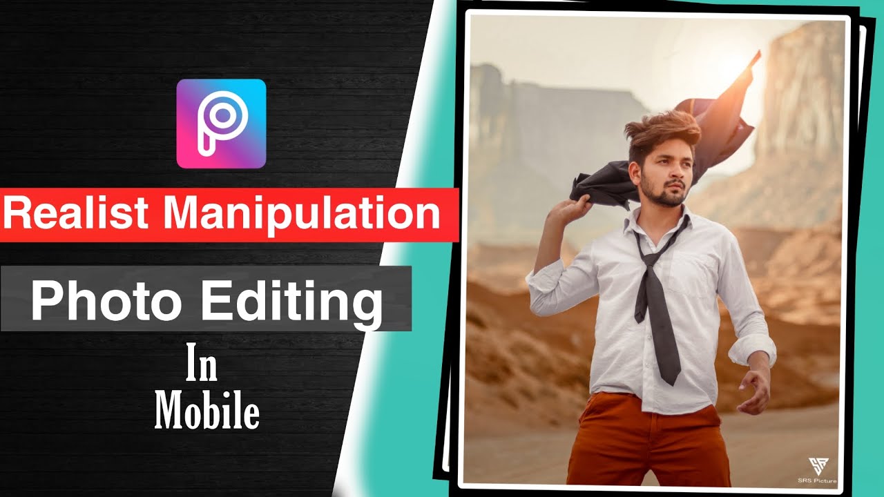 Realist Manipulation in Mobile - Picsart Editing ll SRS Picture