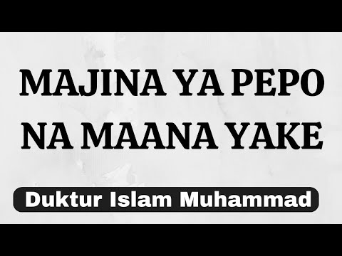 Majina Ya Pepo Na Maana Yake Duktur Islam Muhammad 
