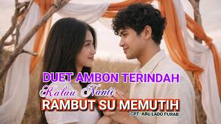 Download Lagu Lagu Ambon Duet Terindah \ MP3