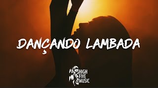 TRØHI - Dançando Lambada (Lyrics/Letras)