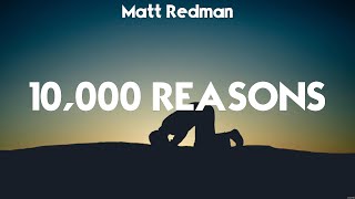 Matt Redman - 10,000 Reasons (Lyrics) Cory Asbury, Hillsong UNITED, Bethel Music