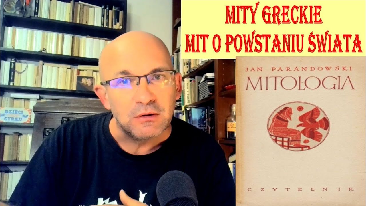 Mit o narodzinach świata. J. Parandowski “Mitologia”. P… — Transcript