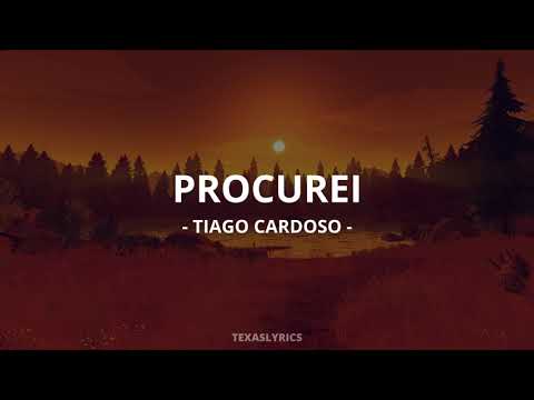 🎵 Tiago Cardoso - Procurei (Letra) 🎵