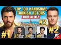 Top 100 Handsome Turkish Actors (Under 40) | Who is Number 1?