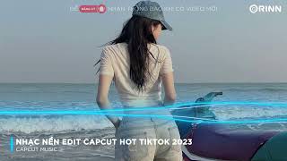 CAPCUT MUSIC - NHẠC MẪU CAPCUT EDIT GIẬT GIẬT HOT TREND - NHẠC NỀN EDIT CAPCUT REMIX HOT TIKTOK 2023