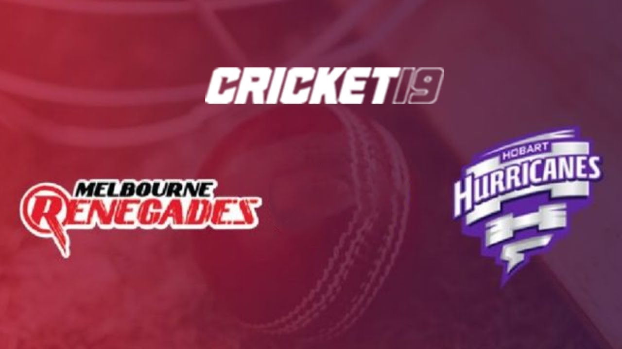 BBL - Melbourne Renegades vs Hobart Hurricanes - Match 55 |Cricket 19| 