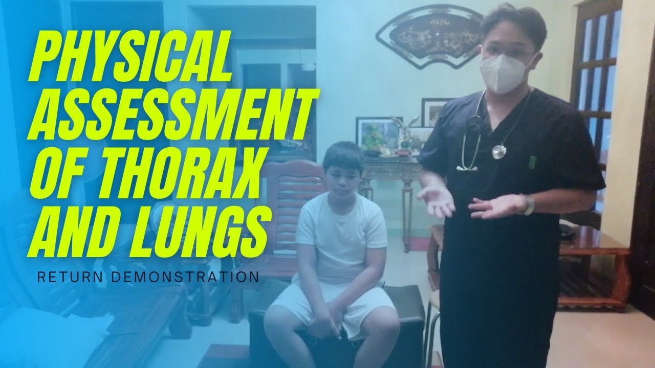 PHYSICAL ASSESSMENT OF THORAX AND LUNGS - RETURN DEMONSTRATION - YouTube
