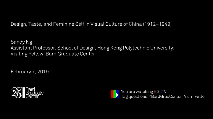 Lecture  Design and the Feminine Self in Early Twentieth Century Visual Culture in China (Sandy Ng)