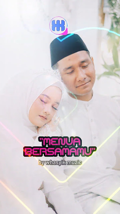 Lagu pop paling asyik 'MENUA BERSAMAMU' by whasyik muzic. #newsong