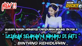 DJ IZINKAN SELAMANYA NAMAMU DI HATI❗DJ BINTANG KEHIDUPAN ❗DUGEM REMIX NONSTOP CAMPURAN SOUND TIKTOK