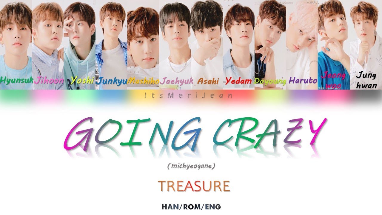 TREASURE - Going Crazy ( 미쳐가네 ) Color-coded lyrics HAN ...