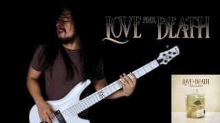 Love And Death - Let me love you | Bass Cover