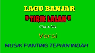 Lagu Banjar Tirik Lalan Cipta. NN versi sanggar seni tradisional Musik Panting Banjar Tepian Indah