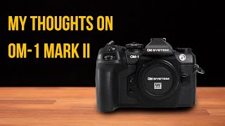 OM SYSTEM OM-1 MarkII - I was asked to comment! by Peter Forsgård 24,216 views 4 months ago 12 minutes, 47 seconds