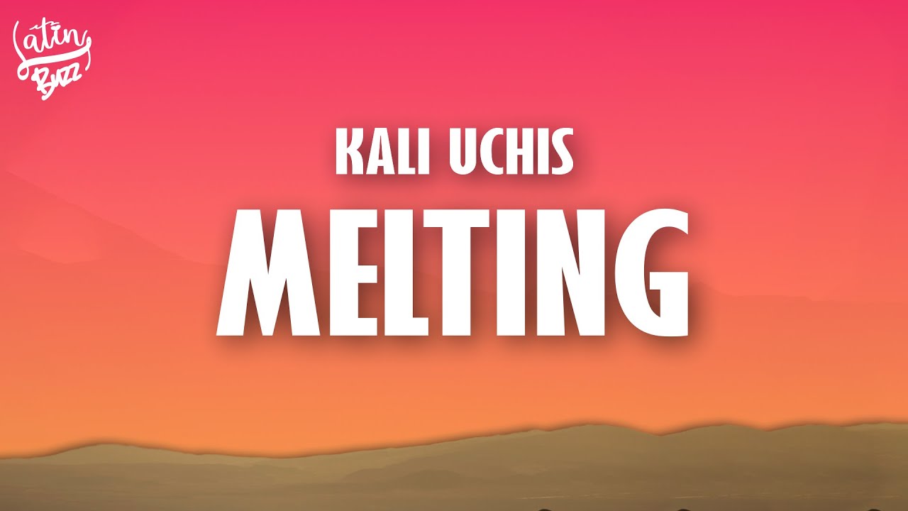 Melting kali uchis. Melting kali. Kali Uchis - melting Lyrics перевод.