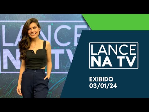 LANCE NA TV - 597 - EXIBIDO 03/01/24