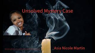 SHE STEPPED OUTSIDE FOR A WALK AND NEVER RETURNED--- MISSING CASE OF ASIA NICOLE MARTIN