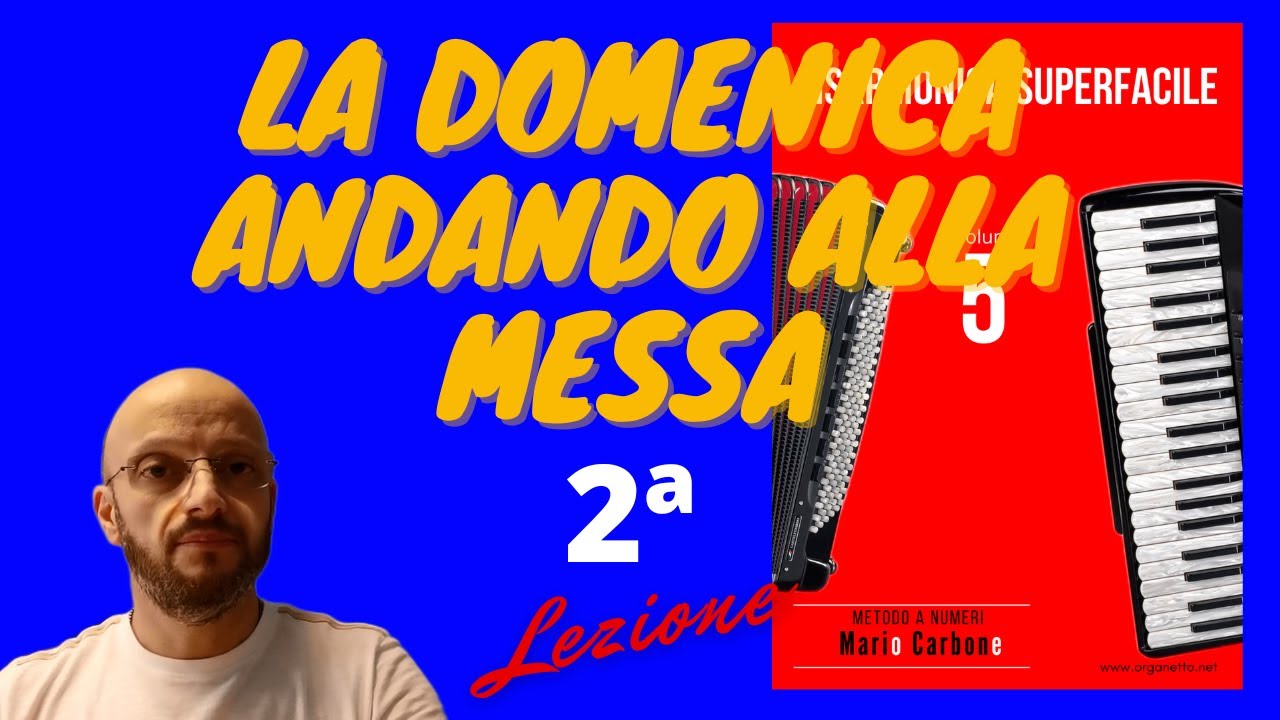 Fisarmonica - 2a Lezione - LA DOMENICA ANDANDO ALLA MESSA -Fisarmonica