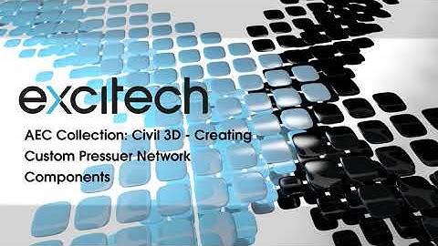 AEC Collection: Civil 3D | Creating Custom Pressure Network Components