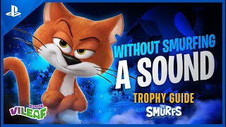 The Smurfs: Mission Vileaf - Without Smurfing a Sound Trophy guide