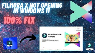 How to fix Wondershare Filmora X not opening in Windows 11 || 100% Working Method ||