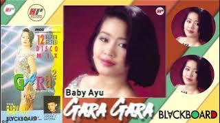 Baby Ayu ~ Gara Gara