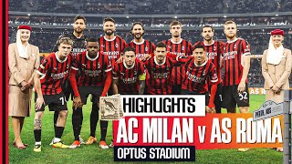 Hernández and Okafor score in Australia defeat | AC Milan 25 Roma | Highlights Friendly