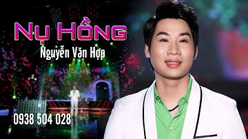 [TÂN CỔ] NỤ HỒNG - NGUYỄN VĂN HỢP