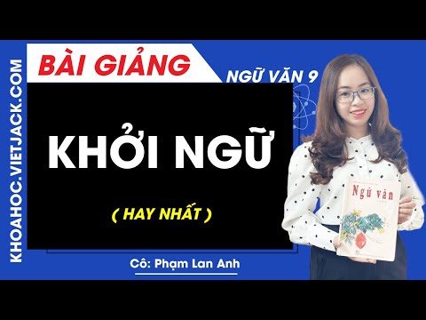 Khởi ngữ - Ngữ văn 9 - Cô Phạm Lan Anh (HAY NHẤT)