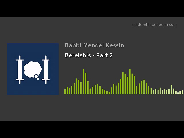 Bereishis - Part 2