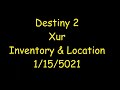 Destiny 2 Xur Inventory and location 1/15/21