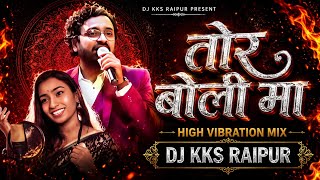 Tor Boli Ma | Cg New Song | High Vibration Mix | Dj KKS RAIPUR | Instagram Trending Song 