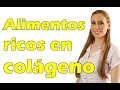 7 ALIMENTOS RICOS EN COLAGENO - Lorena Romero | Nutrición Estética