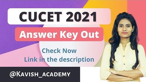 CUCET 2021 Answer key OUT Check Now | CUCET Answer key 2021 | CUCET 2021 MSc Life Science Answer key