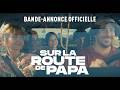 Sur La Route De Papa - Bande-annonce officielle 🚗