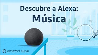 Escucha musica con Alexa