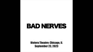 Bad Nerves - 2023-09-23 Riviera Theatre: Chicago, IL