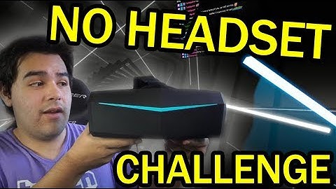 Playing Beat Saber WITHOUT My VR Headset Challenge