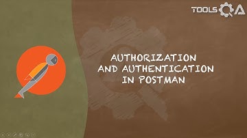 Postman Tutorial #10 - Authorization in Postman