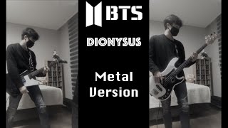 BTS(방탄소년단) - Dionysus (Guitar Bass Cover) Metal Ver.
